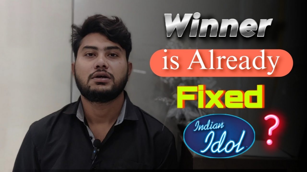Indian Idol Winner FIXED? Season 16 | Real Truth 