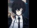 dazai🔥#dazai #anime #animecharacter #dazaiedits #edits
