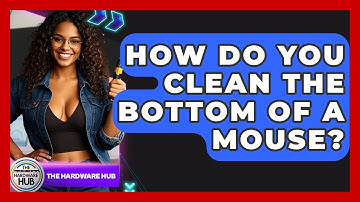 How Do You Clean The Bottom Of A Mouse? - The Hardware Hub