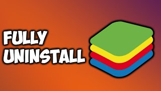 How to Completely Uninstall Bluestacks from your PC screenshot 2