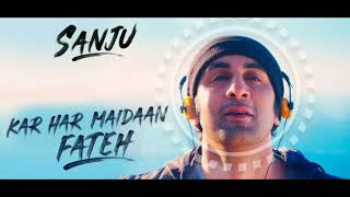 Sanju : KAR HAR MAIDAAN FATEH | Full Video Song | Ranbir Kapoor | Rajkumar Hirani