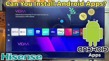 Can You Install Android Apps on Hisense Vidaa Smart TV in 2025