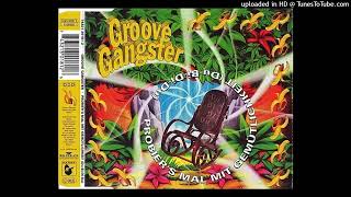 Groove Gangster - Probier's Mal Mit Gemütlichkeit (Du-Bi-Di-Du) (Airplay Mix)