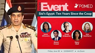 Sisi's Egypt: Ten Years Since the Coup