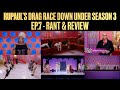 RuPaul’s Drag Race Down Under Season 3 - Ep.7 Rant &amp; Review