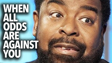 When All Odds Are Against You (LES BROWN Motivational Video)