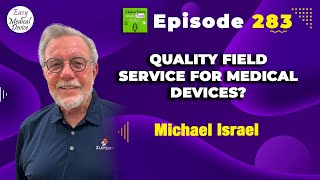 Quality Field Service for Medical Devices? by Easy Medical Device 108 views 3 weeks ago 29 minutes