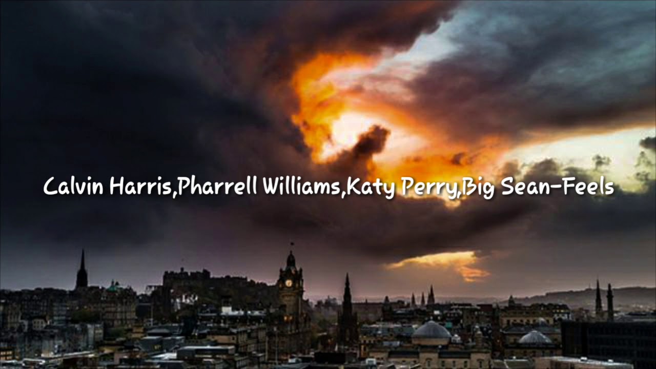 Calvin HarrisFeels (Lyrics) ft.Katy Perry,Big Sean. YouTube