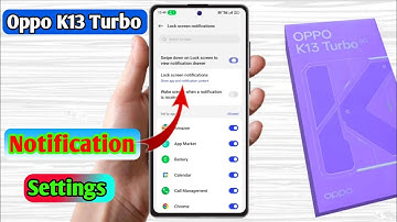 oppo k13 turbo notification settings, oppo k13 turbo notification off 