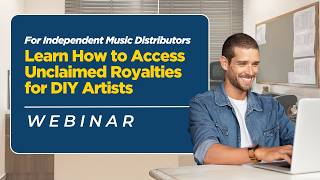 Independent Music Distributors — Learn How to Access Unclaimed Royalties for DIY Artists