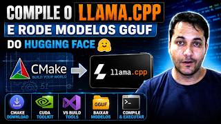 Como Compilar o Llama.cpp no Windows e Rodar Modelos GGUF do Hugging Face | CUDA + CMake News