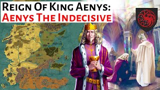 Aenys The Indecisive Reign Of King Aenys Targaryen House Of The Dragon History & Lore Explained