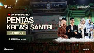 DAY 2 PENTAS KREASI SANTRI || HAFLAH & HARLAH AKHIRUSSANAH ANDALUSIA KE-13