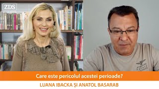 Despre pericolele perioadei actuale - cu Anatol Basarab