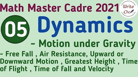 Motion Under Gravity  | Dynamics  | Mechanics |Master Cadre Math | Chapter - 02