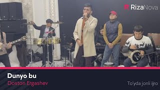 Doston Ergashev - Dunyo Bu (To'yda Jonli Ijro)