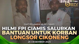 Hilmi Fpi Ciamis Distributes Aid To Cikoneng Landslide Victims