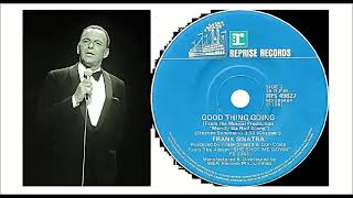 Frank Sinatra - Good Thing Going