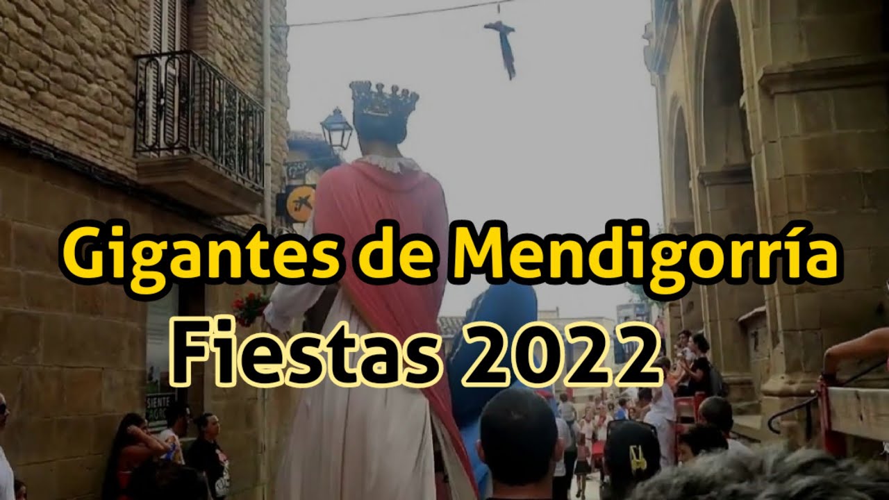 GIGANTES DE MENDIGORRÍA. Fiestas 2022