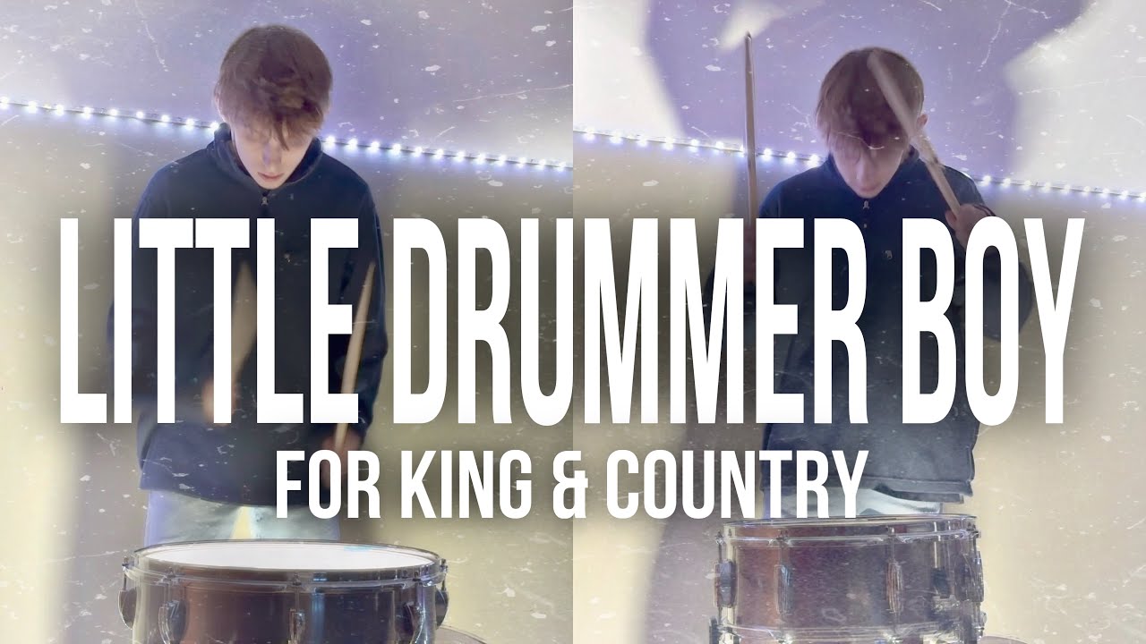 Little Drummer Boy - for KING & COUNTRY | DRUM COVER / TUTORIAL | 15 yr old