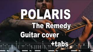 POLARIS - The Remedy Guitar Cover | Tab | GTP |