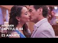 Mi Fortuna Es Amarte Capítulo 44 Resumen