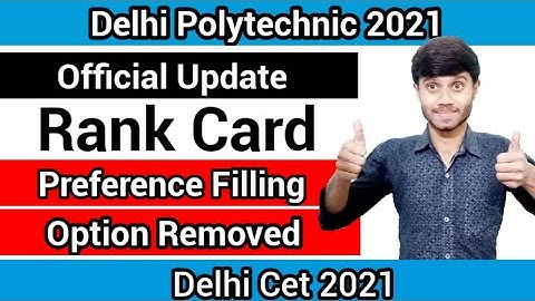 Delhi Polytechnic 2021 : Rank Card & Preference Filling | Option Removed | Next Process : Cet 2021