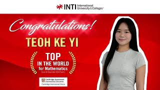 Success Starts Here Teoh Ke Yi Top In The World For Mathematics Inti Cambridge A Level