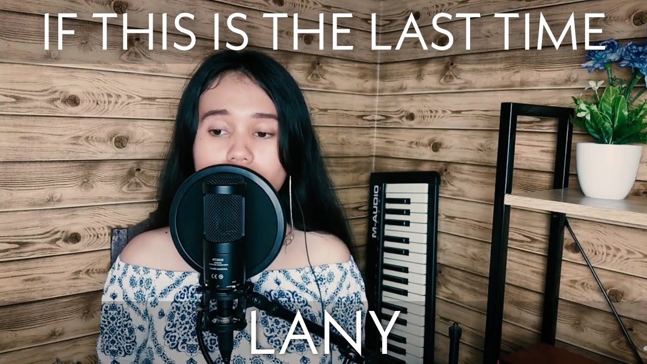 LANY if this is the last time (cover) YouTube