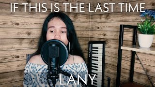 LANY - if this is the last time (cover)