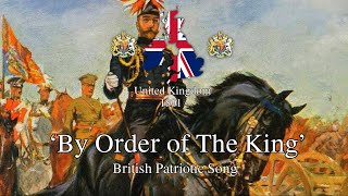 'By Order of The King' - British WW1 Song