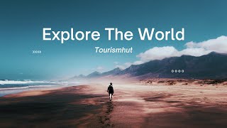 The ultimate guide to exploring the world!