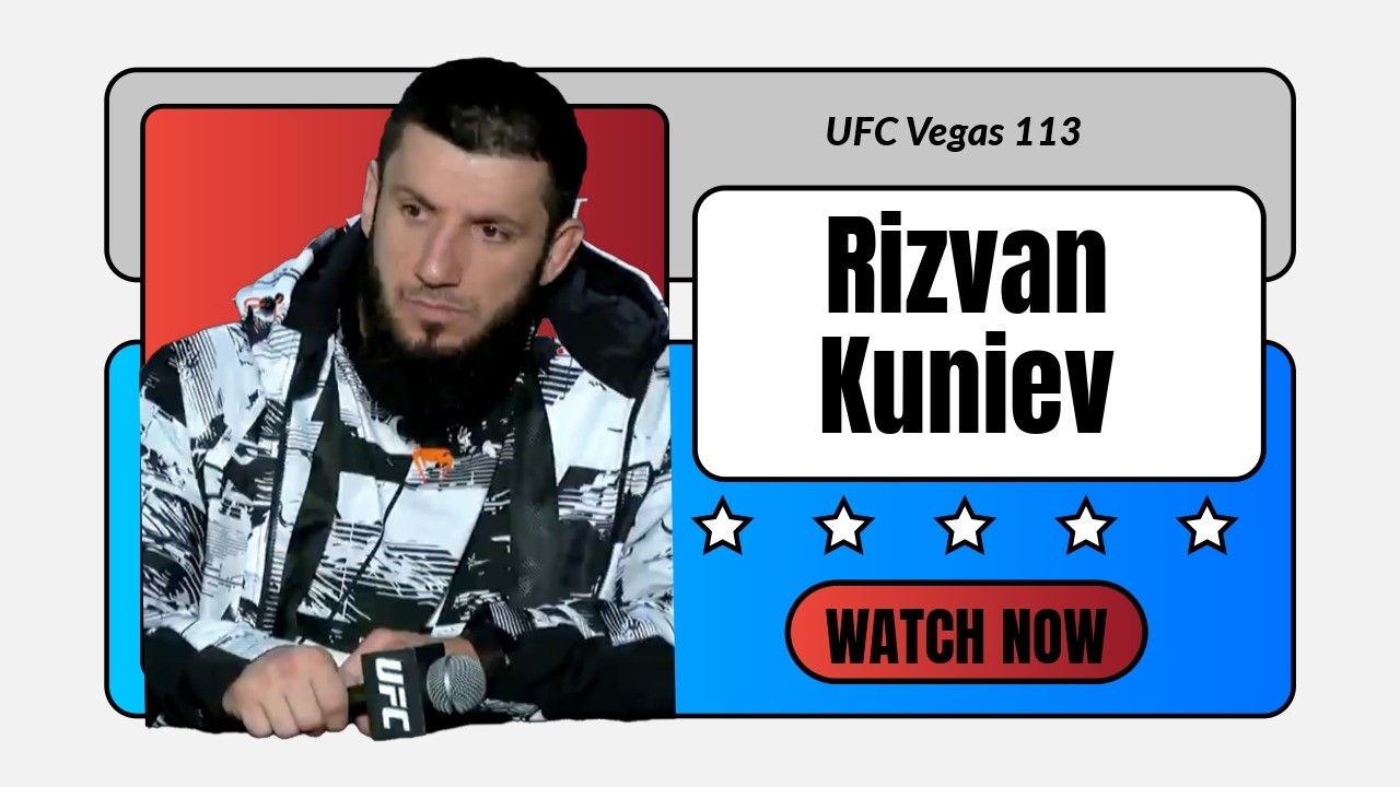 Ризван Куниев, полное интервью перед боем UFC Vegas 113 для СМИ