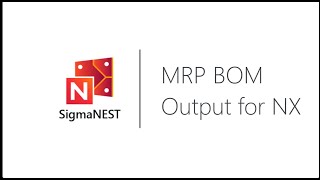 SigmaNEST 20 - Siemens NX MRP BOM Import