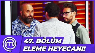 MasterChef Türkiye 47. Bölüm Özeti | ELEME GECESİ!