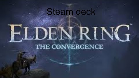Elden ring steam deck convergence + seamless coop