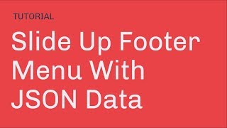 Famous Slide Up Footer Menu w/JSON Data Profile