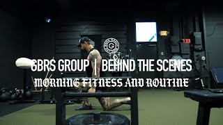gbrs group | behind the scenes | morning fitness and routine