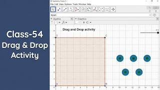 Class-54: How to create drag and drop activity using GeoGebra