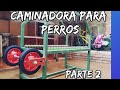 Caminadora Para Perros "PARTE 2" Made in Uruguay 🇺🇾 😎🍺