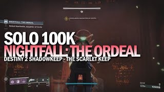 Solo 100k Nightfall The Ordeal (The Scarlet Keep 950 Power) [Destiny 2 Shadowkeep]