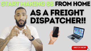 Freight Dispatching: START MAKING MONEY FROM HOME AS A FREIGHT DISPATCHER!
