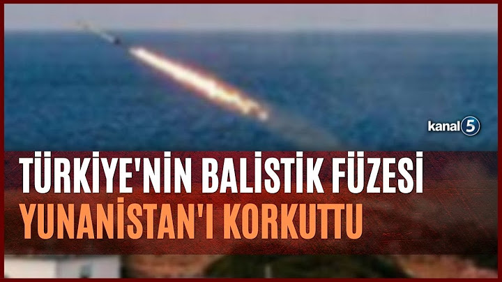 Türkiye'nin Balistik Füzesi Yunanistan'ı Korkuttu