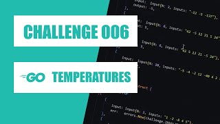 Challenge 006 - Temperatures (Go)