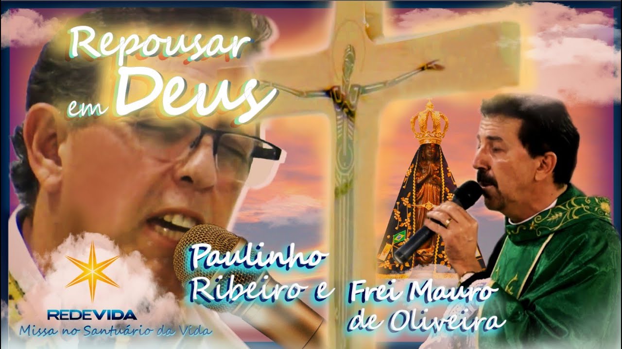 Repousar em Deus - Paulinho Ribeiro e frei Mauro de Oliveira 🙏 Santa Missa RedeVida de Televisão