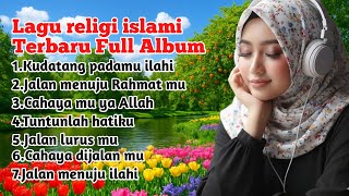 Lagu religi islami terbaru menenangkan hati full album - Kudatang padamu ilahi