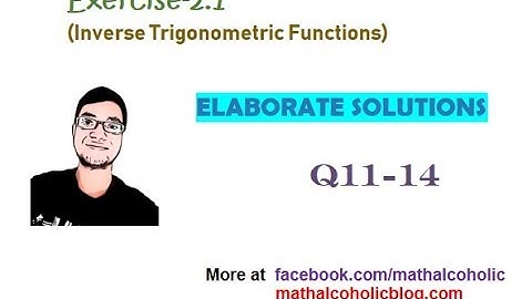 Exercise 2.1, Q11-14|Inverse Trigonometric Functions|NCERT Class XII|Easy Explained