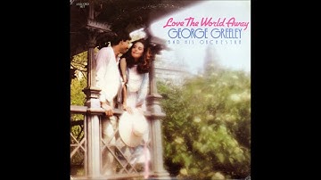 George Greeley - Love The World Away (1980)