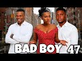 BAD BOY EPISODE 47 