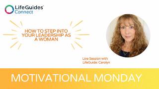 Motivational Monday: How to Step into Your Leadership as a Woman